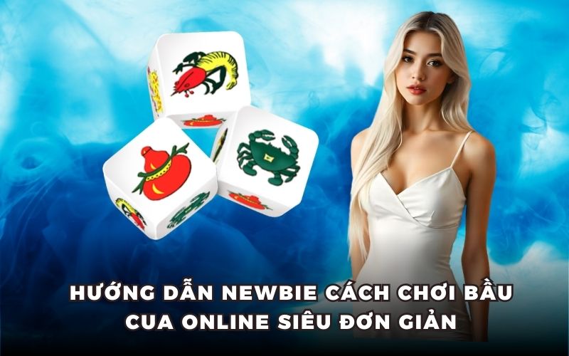 Bầu cua online cách chơi
