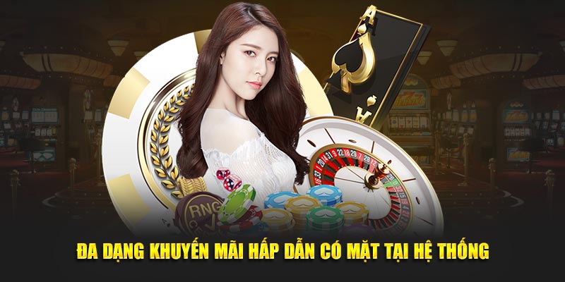 Đa dạng khuyến mãi hấp dẫn có mặt tại hệ thống