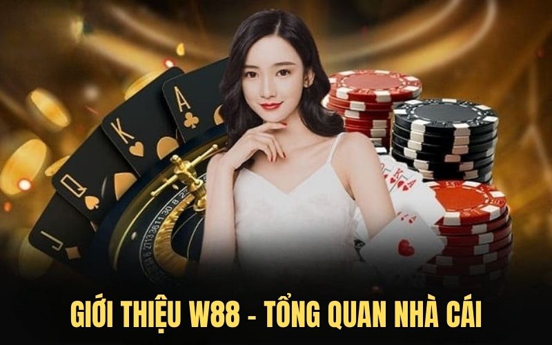 Giới thiệu w88 tổng quan nhà cái